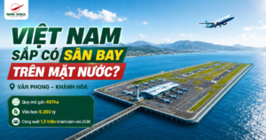 Việt Nam sắp có sân bay trên mặt nước đầu tiên tại Vân Phong, Khánh Hòa?