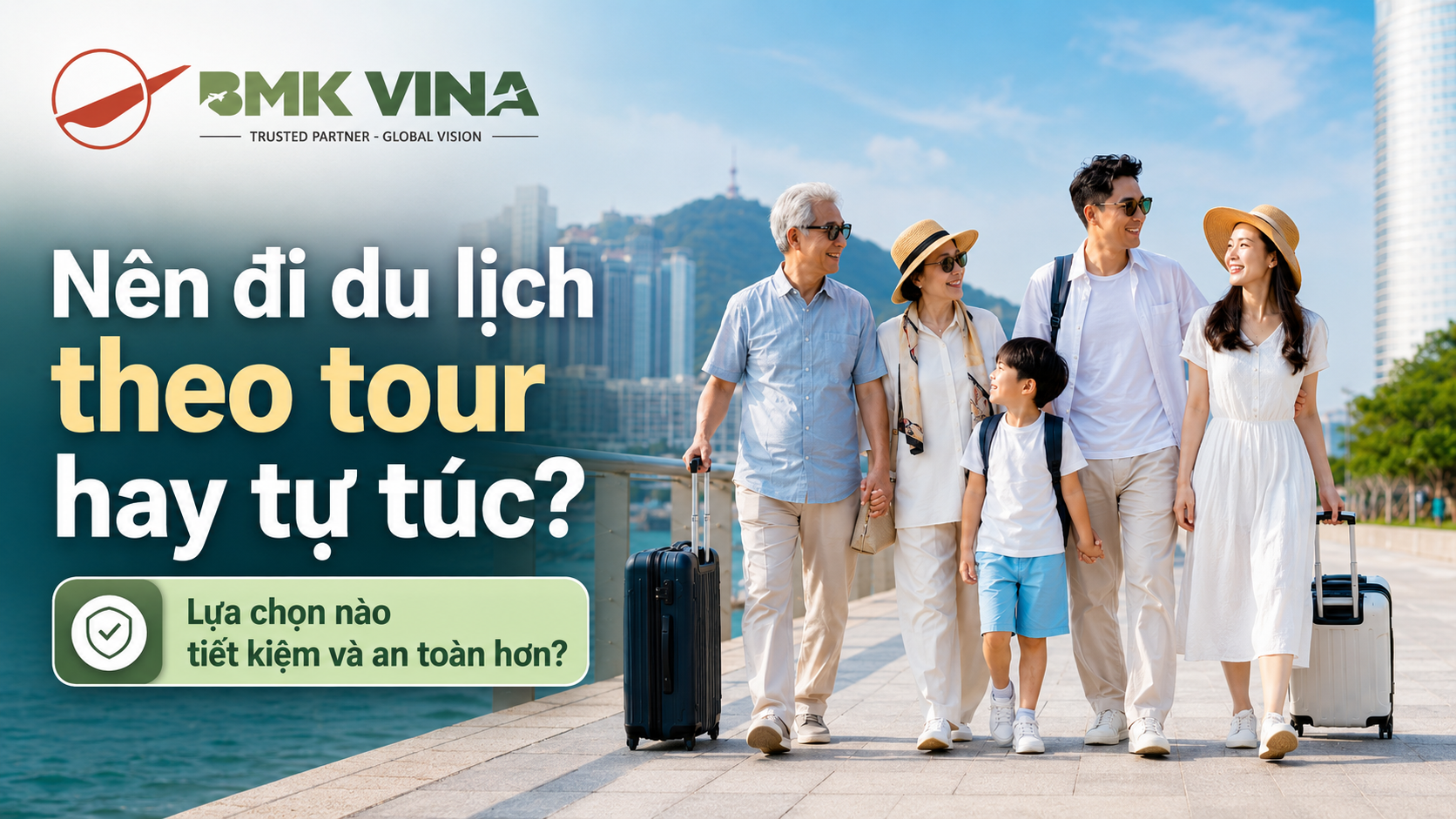 Nên đi du lịch theo tour hay tự túc? Lựa chọn nào tiết kiệm và an toàn hơn?